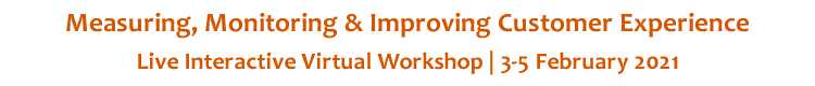 Measuring, Monitoring & Improving Customer Experience – Matching customer experience with changing customer needs and experience post-COVID19